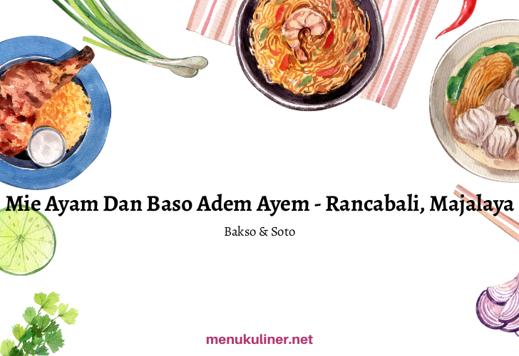 Mie Ayam Adem Ayem Pak Anto: Kenangan Hangat di Setiap Suapan di Cilacap